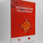 Vasemmiston tulevaisuus - pikkukuva 1