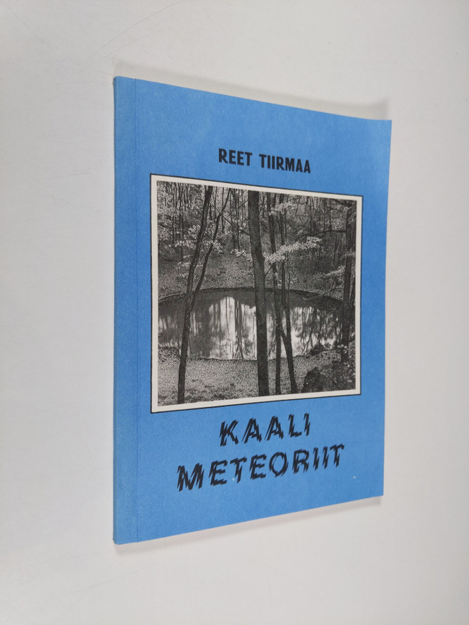 Reet Tiirmaa : Kaali meteoriit (signeerattu)