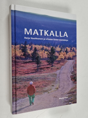 Mauno Saari : Matkalla : Reijo Vauhkonen ja viisaan kiven...