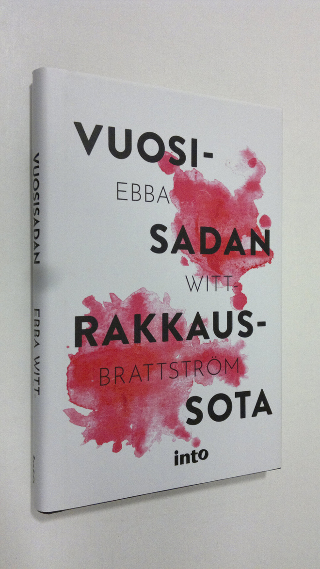 Ebba Witt-Brattström : Vuosisadan rakkaussota