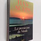 Suyin Han : Le Premier jour du monde - Mao Tsetoung et la... - pikkukuva 1