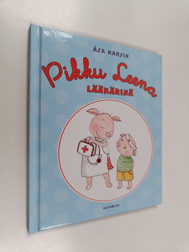 Åsa Karsin : Pikku Leena lääkärinä