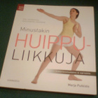 Marja Putkisto: MINUSTAKIN HUIPPULIIKKUJA ( Sis.postikulut ) - pikkukuva 1