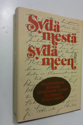 Sirkka (toim.) Rapola : Sydämestä sydämeen : suurmiestemm...