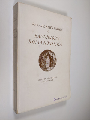 Rafael Koskimies : Raunioiden romantiikka : keskiaika Lud...