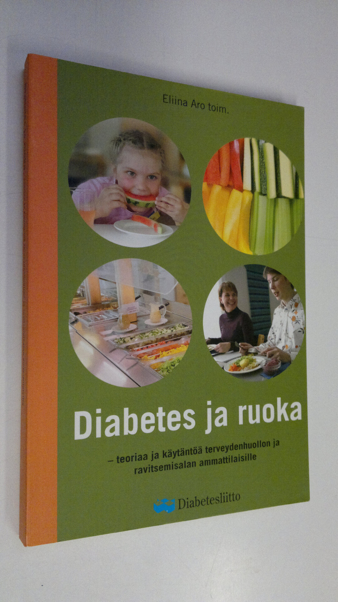 Eliina (toim.) Aro : Diabetes ja ruoka : teoriaa ja käytä...