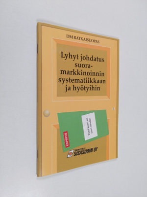 Lyhyt johdatus suoramarkkinoinnin systematiikkaan ja hyöt...