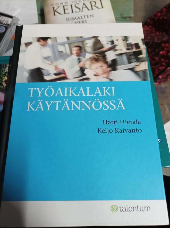 Hietala/Kaivanto Työaikalaki käytännössä