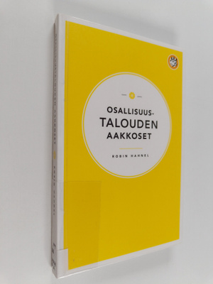 Robin Hahnel : Osallisuustalouden aakkoset