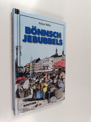 Herbert Weffer : Bönnsch Jebubbels