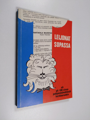 Leijonat sopassa : eli yli 100 sivua pohjoishämäläisiä he...