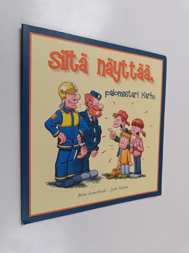 Brita Somerkoski : Siltä näyttää, palomestari Karhu