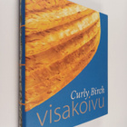 Markku (toim.) Kosonen : Visakoivu = Curly birch - pikkukuva 1