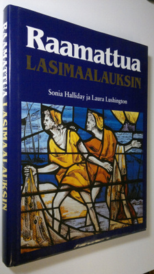 Sonia ym. (valokuvat) Halliday : Raamattua lasimaalauksin