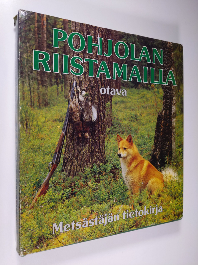 Sven Fredga : Pohjolan riistamailla : metsästäjän tietokirja