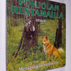Sven Fredga : Pohjolan riistamailla : metsästäjän tietokirja - pikkukuva 1