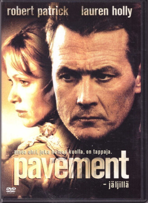 Pavement - jäljillä (Robert Patrick, Lauren Holly)