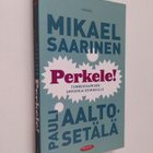 Mikael Saarinen : Perkele! : tunneosaamisen oppikirja esi... - pikkukuva 1