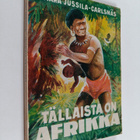 Saara Jussila-Carlsnäs : Tällaista on Afrikka - pikkukuva 1