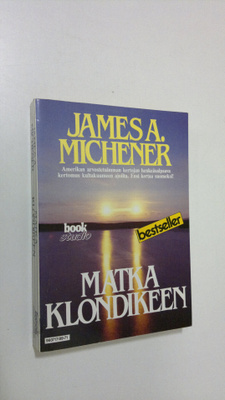 James A. Michener : Matka Klondikeen