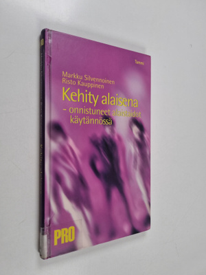 Markku Silvennoinen : Kehity alaisena : onnistuneet alais...