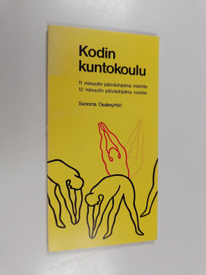Arto (suom.) Häilä : Kodin kuntokoulu : 11 minuutin päivä...