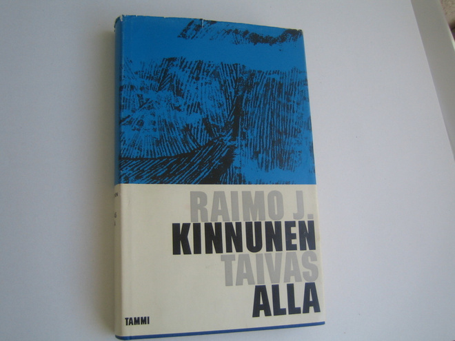 Raimo J. Kinnunen - Taivas alla (1. painos)