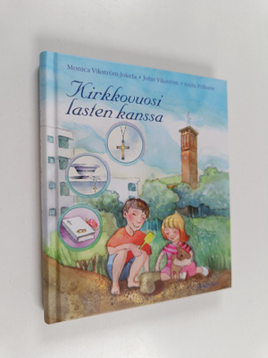 Monica Vikström-Jokela : Kirkkovuosi lasten kanssa
