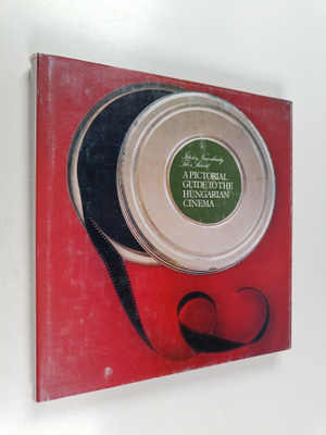 Istvan Nemeskurty : A pictorial guide to the Hungarian ci...