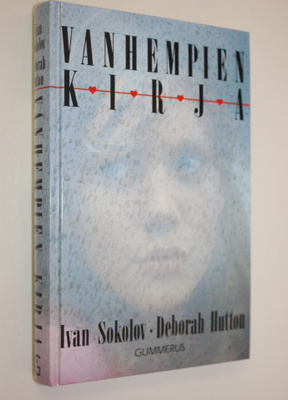 Ivan Sokolov : Vanhempien kirja : kuinka tulla toimeen la...