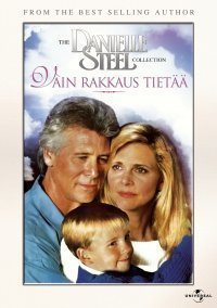 Danielle Steel - Vain rakkaus tietää