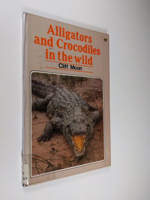 Cliff Moon : Alligators and Crocodiles in the wild