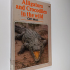 Cliff Moon : Alligators and Crocodiles in the wild - pikkukuva 1