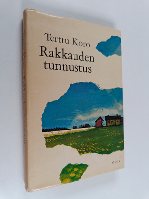 Terttu Koro : Rakkauden tunnustus