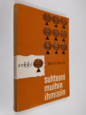 Erkki Mielonen : Suhteeni muihin ihmisiin