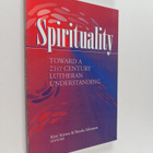 Spirituality : toward a 21st century Lutheran understanding - pikkukuva 1