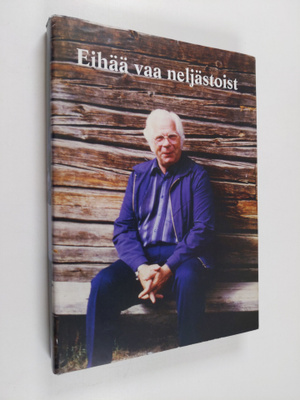 Eihää vaa neljästoist : mäntsäläisten kirja mäntsäläisill...