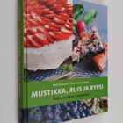 Soili Soisalo : Mustikka, ruis ja rypsi : voimaruokaa Suo... - pikkukuva 1