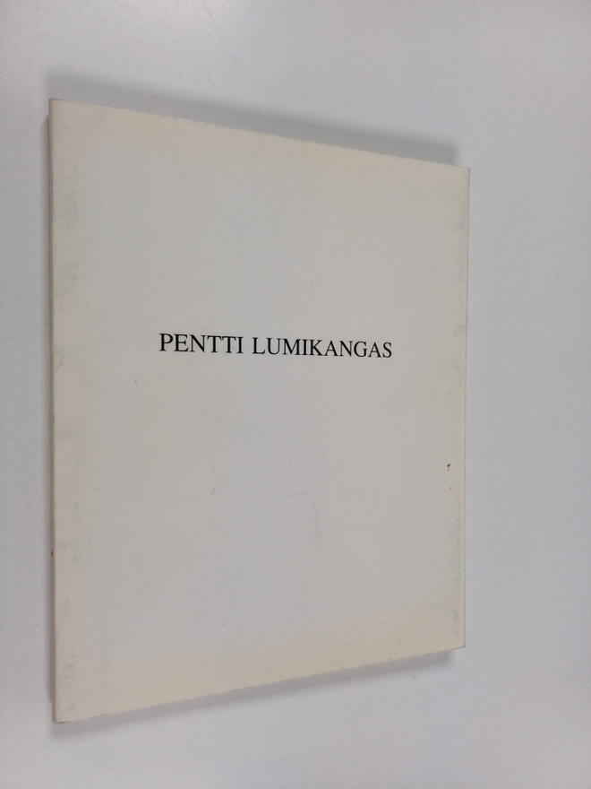 Pentti Lumikangas : Pentti lumikangas