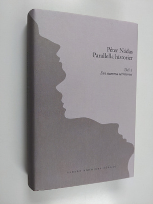Peter Nadas : Parallella historier, Del 1 - Det stumma te...