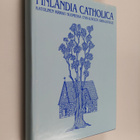 Kalevi Vuorela : Finlandia catholica : katolinen kirkko S... - pikkukuva 1