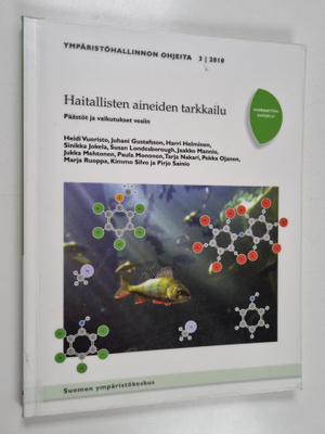 Haitallisten aineiden tarkkailu : päästöt ja vaikutukset ...