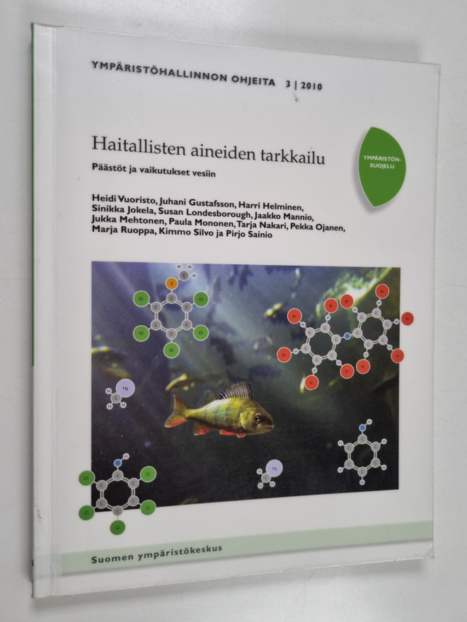 Haitallisten aineiden tarkkailu : päästöt ja vaikutukset ...