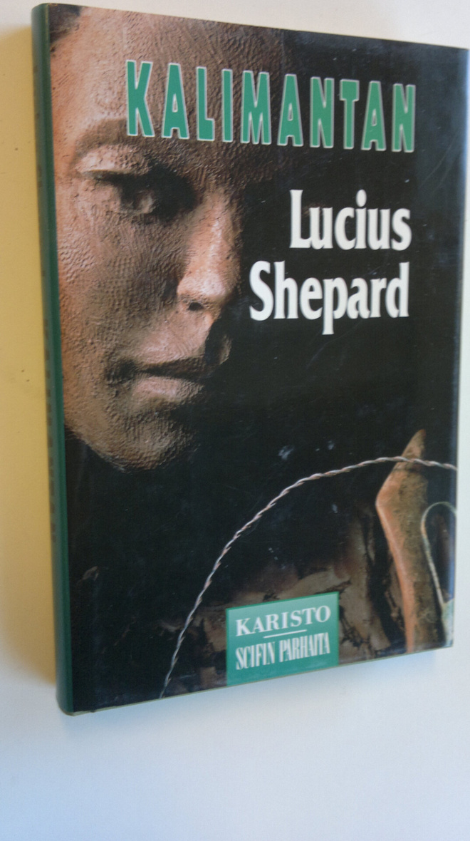 Lucius Shepard : Kalimantan