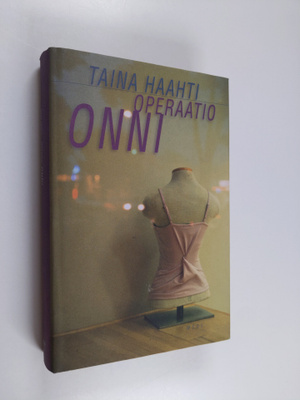 Taina Haahti : Operaatio Onni