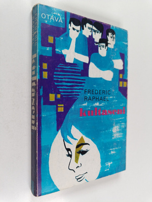 Frederic Raphael : Kultaseni