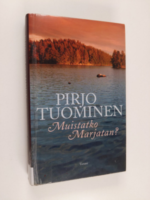 Pirjo Tuominen : Muistatko Marjatan : jännitysromaani