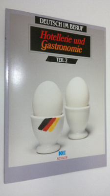 Deutsch im Beruf : Hotellerie und Gastronomie - teil. 2