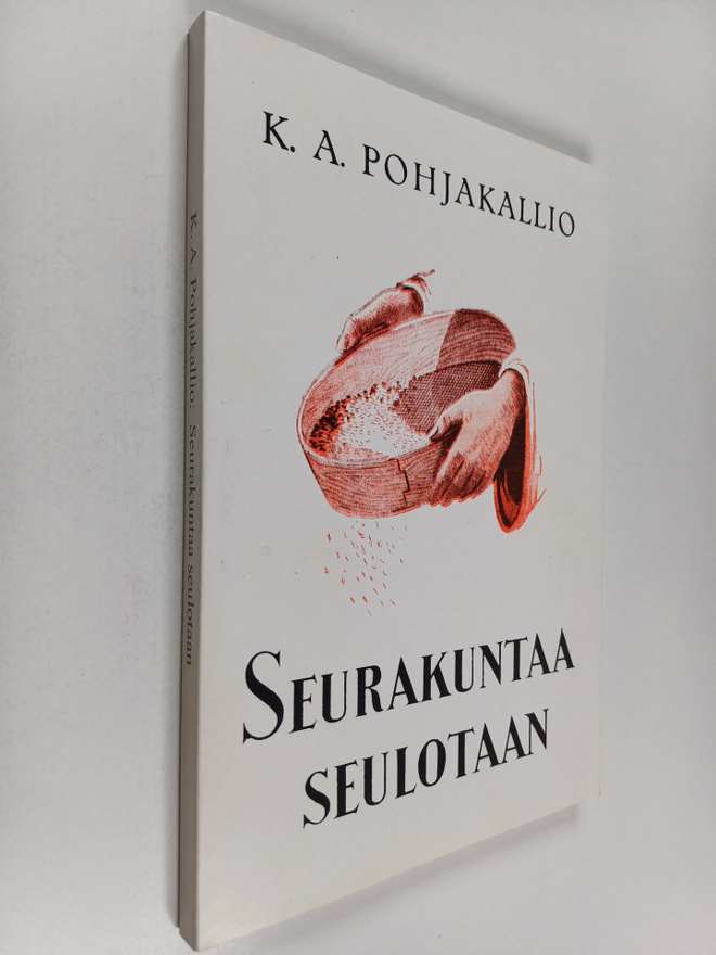 K. A. Pohjakallio : Seurakuntaa seulotaan