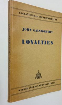 John Galsworthy : Loyalties
